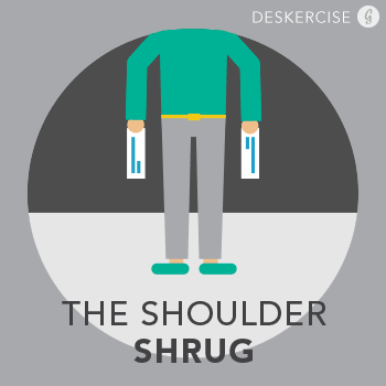 How to Exercise at Work: The Shoulder Shrug