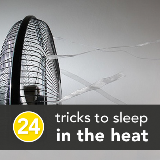 24 Tricks to Sleep in the Heat