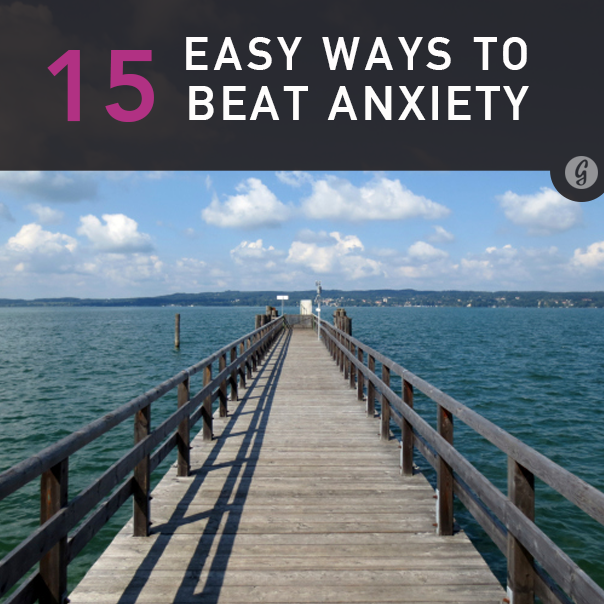 15 Easy Ways to Beat Anxiety
