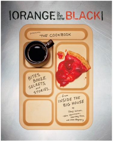 Orange Is the New Black Cookbook